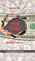 The Fake: Deadly Finances 3746962730 Book Cover