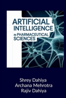Artificial Intelligence in Pharmaceutical Sciences: Principles and Applications B0GMZQ63PD Book Cover