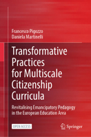 Transformative Practices for Multiscale Citizenship Curricula: Revitalising Emancipatory Pedagogy in the European Education Area 3032214947 Book Cover