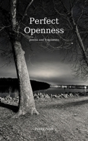 Perfect Openness: Poems and Fragments B0HKDNRGFZ Book Cover
