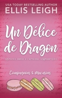 Un Délice de Dragon: Romance drôle et sensuelle à Kinship Cove (Compagnons & Macarons) 1954702515 Book Cover