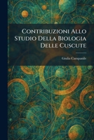 Contribuzioni Allo Studio Della Biologia Delle Cuscute (Italian Edition) 1025574907 Book Cover