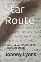 Star Route: Creston, W VA 26141 - 1973 Letters and Stories 1733547231 Book Cover