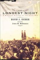 The Longest Night: A Military History of the Civil War 0684849453 Book Cover