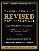 Revised New Testament (Revised Version: Standard American Edition): The Only Authorized Name by the American Revision Committee before the ... into the "ASV" (American Standard Version) 1971691070 Book Cover