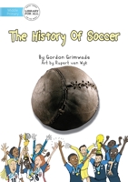The History Of Soccer 1925986950 Book Cover
