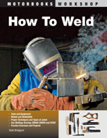 How To Weld (Motorbooks Workshop) 076033174X Book Cover