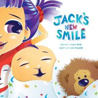 Jack's New Smile: Having a baby with cleft lip and palate 1973702177 Book Cover