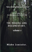 The Missing Girl Documentary.: Volume -2 933430619X Book Cover
