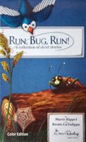 Run, Bug, Run! A Collection of short stories 1935197711 Book Cover