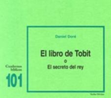 El libro de Tobit o El secreto del rey 8481693529 Book Cover