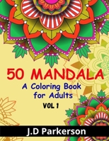 50 Mandala: Relaxing And Stress Relieff A Book With Unique Mandala Designs 1326880756 Book Cover