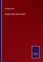 Ceylon: Past and Present 3375158688 Book Cover