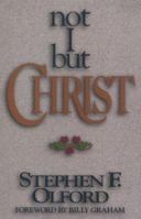 Not I, But Christ 0891078010 Book Cover