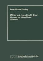 Militar Und Jugend Im NS-Staat: Rustungs- Und Schulpolitik Der Wehrmacht 382444027X Book Cover