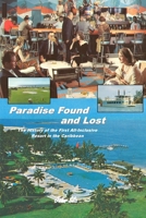 Paradise Found and Lost The History of the First All-Inclusive Resort in the Caribbean 1990653324 Book Cover