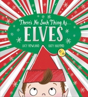 There's No Such Thing as Elves (PB) 0702302252 Book Cover