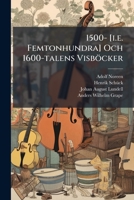 1500- [i.e. Femtonhundra] Och 1600-talens Visböcker: Harald Oluffsons Visbok... 1294125060 Book Cover