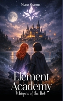 Element Academy: Whispers of the Past 1918475962 Book Cover