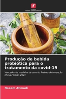 Produção de bebida probiótica para o tratamento da covid-19 6206847152 Book Cover