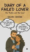 Diary of a Failed Lover: His Truths and Her Lies! B0FX4Y4STQ Book Cover