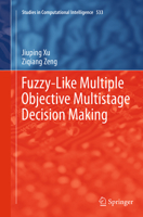 Fuzzy-Like Multiple Objective Multistage Decision Making 3319343149 Book Cover