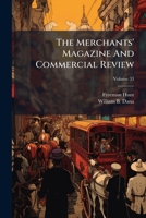 The Merchants' Magazine And Commercial Review 1024797155 Book Cover