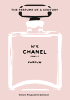 Chanel No. 5: The Perfume of a Century 8854417947 Book Cover