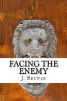 Facing the Enemy: Short Stories of War 1518744362 Book Cover