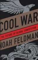 Cool War: The United States, China, and the Future of Global Competition 081298255X Book Cover