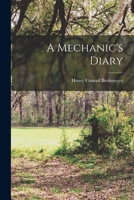 A Mechanic's Diary 101635214X Book Cover