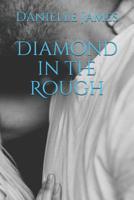 Diamond In The Rough 1083146998 Book Cover