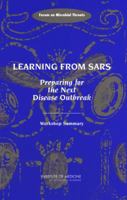 Learning From SARS: Preparing for the Next Disease Outbreak 0309091543 Book Cover