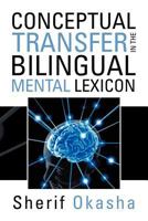 Conceptual Transfer in the Bilingual Mental Lexicon 1466919132 Book Cover