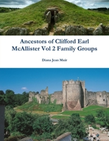 Ancestors of Clifford Earl McAllister Vol 2 Family Groups 1387901400 Book Cover