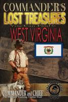 Commander's Lost Treasures You Can Find In West Virginia: Follow the Clues and Find Your Fortunes! 1495351459 Book Cover