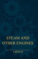 Steam and Other Engines 1145994210 Book Cover