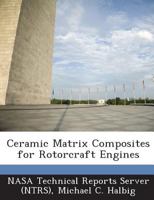 Ceramic Matrix Composites for Rotorcraft Engines 1289102236 Book Cover