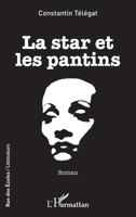 La star et les pantins: Roman (Rue Des Écoles) (French Edition) 2343054754 Book Cover
