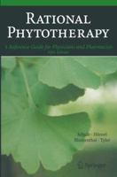Rational Phytotherapy: A Reference Guide for Physicians and Pharmacists 3642074065 Book Cover