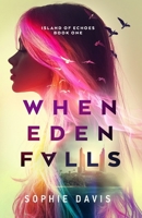 When Eden Falls (Island of Echoes) B0GYPLGVY4 Book Cover