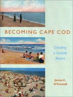 Becoming Cape Cod 1584651822 Book Cover