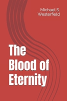 The Blood of Eternity B0GJS882PH Book Cover