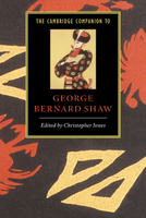 Cambridge Companion to George Bernard Shaw, The (Cambridge Companions to Literature) 0521566339 Book Cover