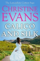 Calico and Silk 1800551312 Book Cover