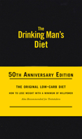 The Drinking Man's Diet: How to Lose Weight with a Minimum of Willpower 091868465X Book Cover