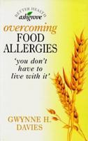 Overcoming Food Allergies: You Don't Have to Live With It 0906798469 Book Cover