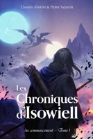 Les Chroniques d'Isowiell: Au Commencement - Tome 1 B08B324YQ5 Book Cover