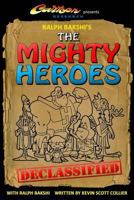 Ralph Bakshi's the Mighty Heroes Declassified 1979767041 Book Cover