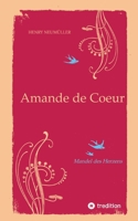 Amande de Coeur: Mandel des Herzens (German Edition) 3347485858 Book Cover